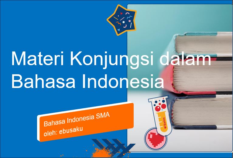 Macam-Macam Konjungsi dalam Bahasa Indonesia