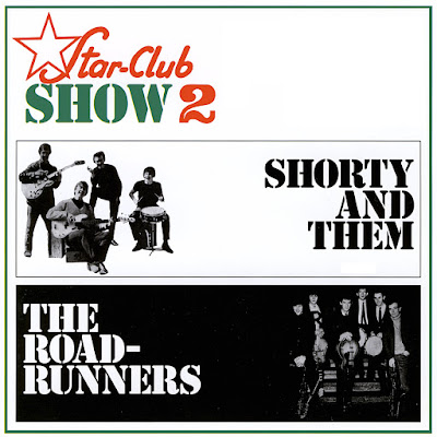 The Roadrunners (UK) / Shorty &Them - Star-Club Show 2