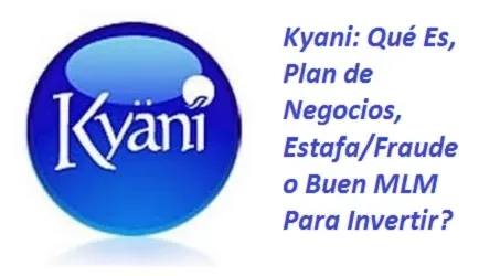 Kyani: Qué Es y Su Plan de Negocios