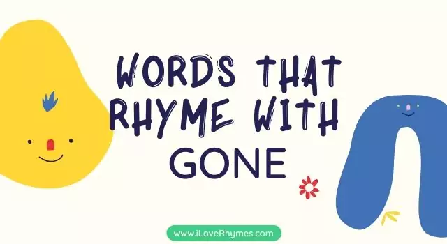 Words That Rhyme With Gone