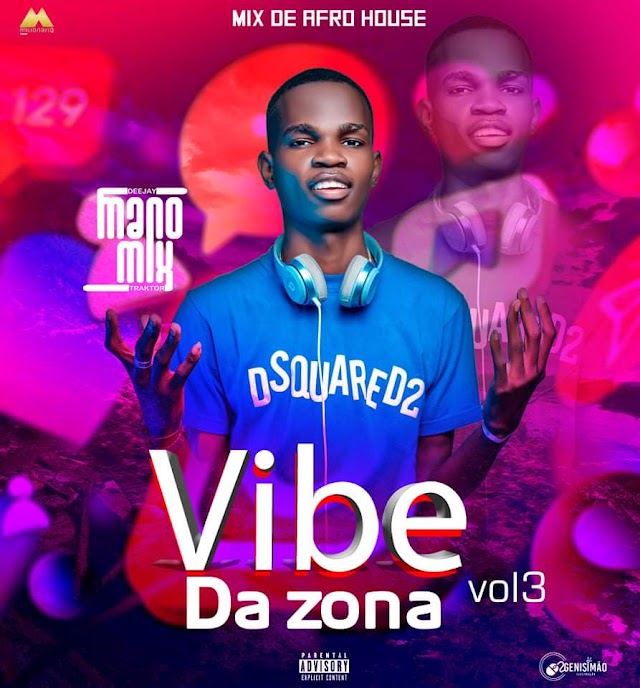 Dj Mano Mix - Vibe Da Zona (Mix De Afro House Vol3  )