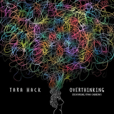 Tara Hack Shares New Single ‘Overthinking’ ft. Ryan Cabrera