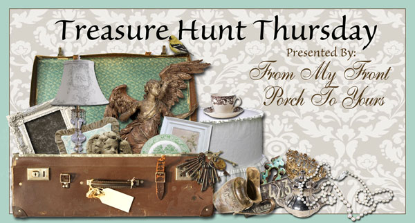 Treasure Hunt Thursday From My Front Porch To Yours