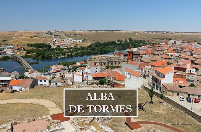 10 lugares imprescindibles de Alba de Tormes, villa ducal teresiana 