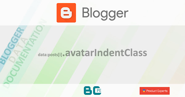 Blogger - Gadget Blog - data:posts[i].avatarIndentClass