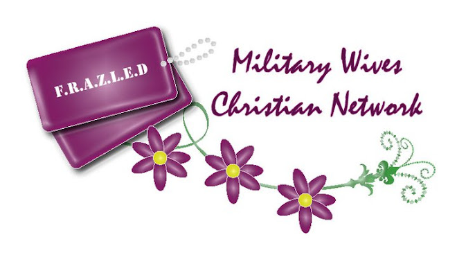 F.R.A.Z.L.E.D. Military Wives Christian Network