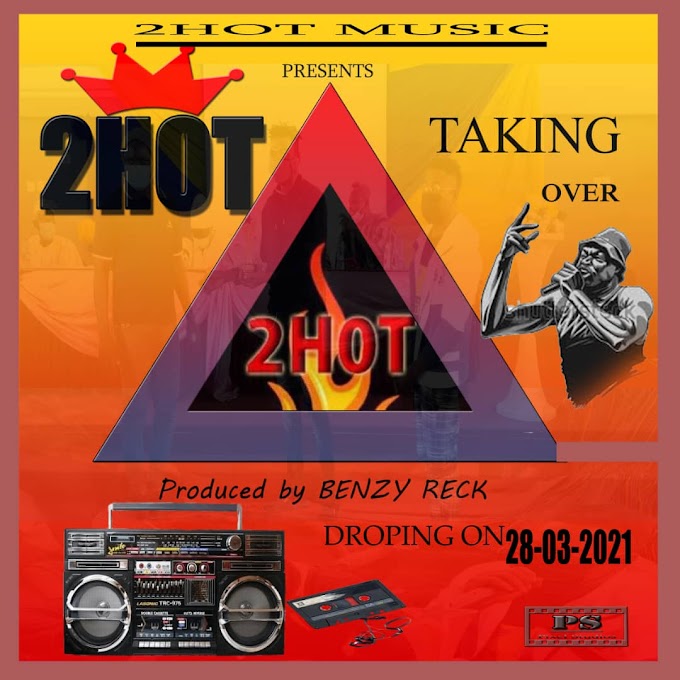  2HOT-TAKEN OVER (Prod.By Benzy Records)