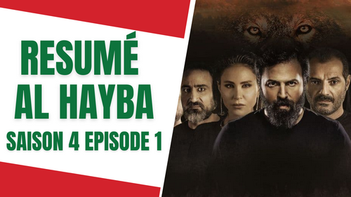 Al Hayba Saison 2 Episode 1 🇱🇧 AL HAYBA - Résumé de l'EPISODE 1 de la SAISON 4 - LIBAN ACTUALITE ET