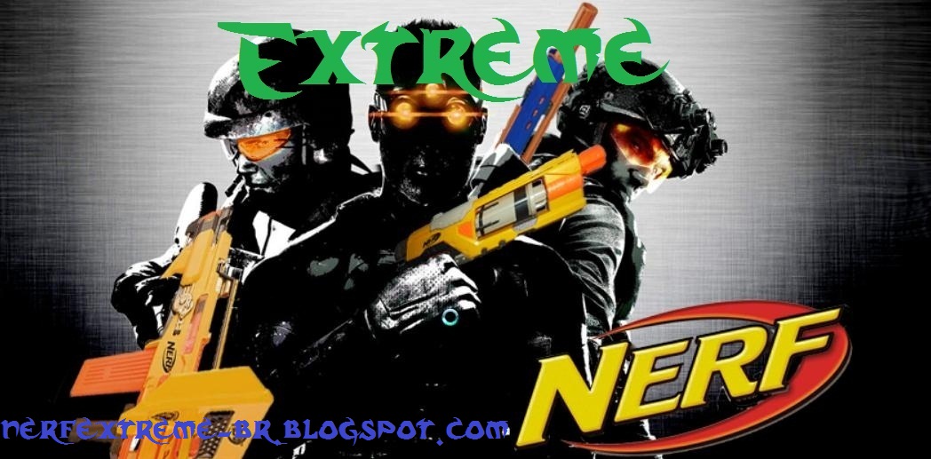 NERF Extreme BRASIL - Tudo sobre NERF!