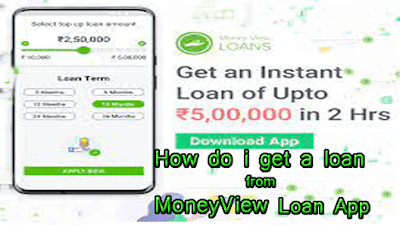 Money View Loan App se loan kaise le https://onlineloansuvidha.blogspot.com/2021/06/MoneyView- Loan.html