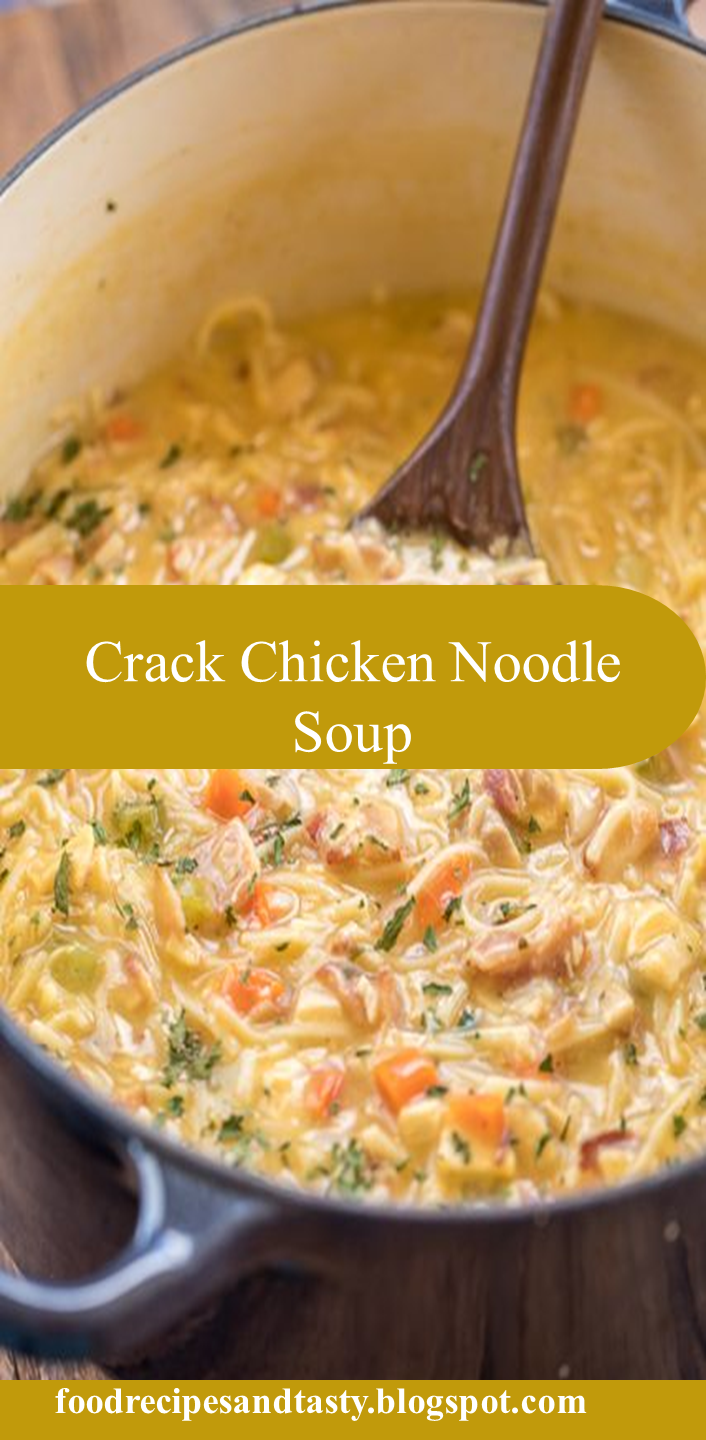 Crack Chicken Noodle Soup - Food Recipes and Tasty