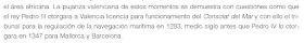 Valencia fue el primer lugar de Europa que recopiló las leyes y costumbres marítimas.