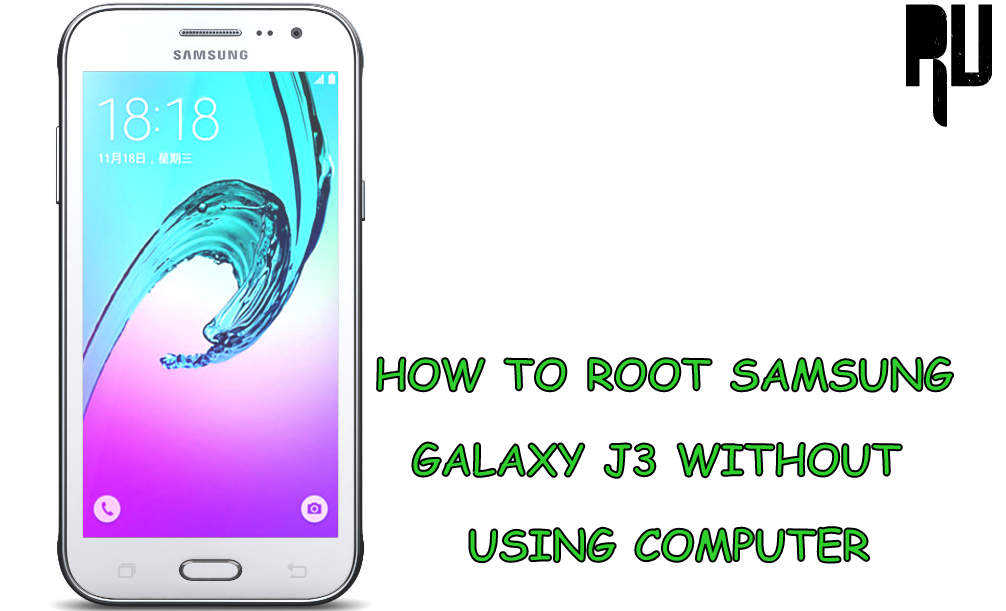 How to Root Samsung Galaxy J3 Without using Computer . - Root Update