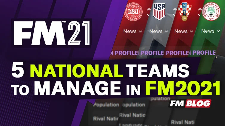 National Teams To Manage Football Manager 2021