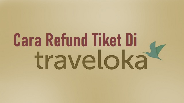 Cara Refund Tiket Di Traveloka