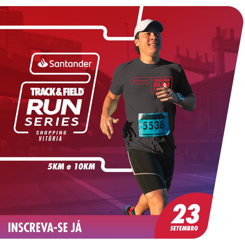 Inscrição com desconto na Santander Track&Field Run Series Shopping Vitória