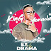DOWNLOAD MP3 : King Monada - Ex Ya Drama (feat. Tshego)