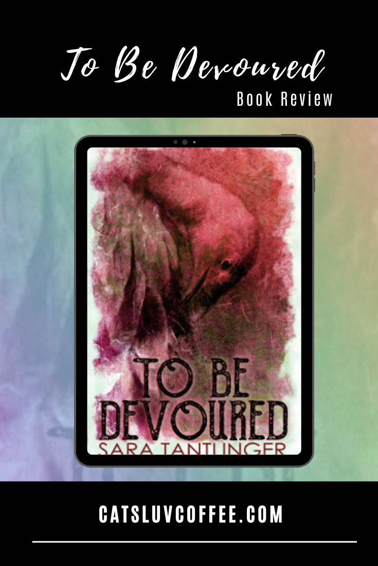 to be devoured by sara tantlinger to be devoured by sara tantlinger