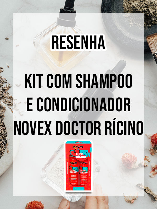 Kit Shampoo e Condicionador Novex Doctor Rícino da Embelleze