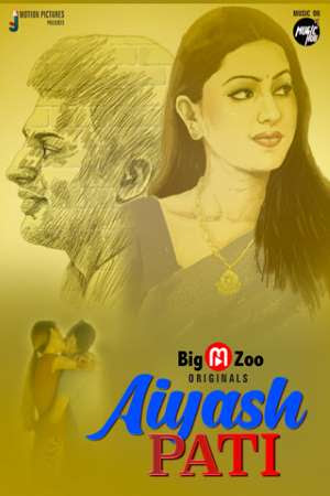 Aiyash Pati (2021) Hindi S01 E02 | BigMovieZoo Web Series | 720p WEB-DL | Download | Watch Online