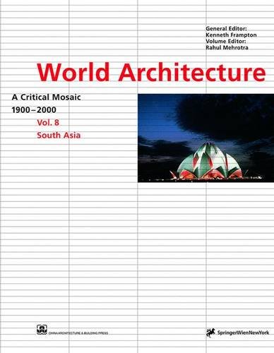 World Architecture 1900-2000: A Critical Mosaic, Vol. 8