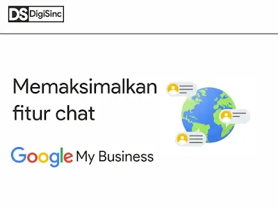 DigiSinc Google Bisnisku Memaksimalkan Fitur Chat