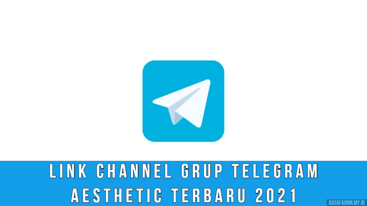 Link Channel Grup Telegram Aesthetic Terbaru 2021