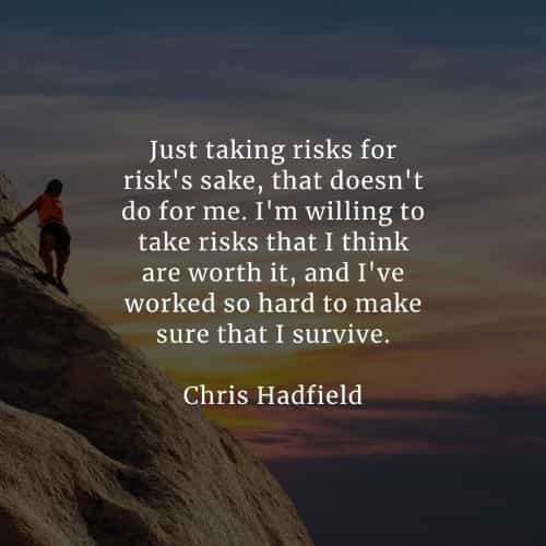 Taking risk quotes that'll help you achieve your goals Taking risk quotes that'll help you achieve your goals