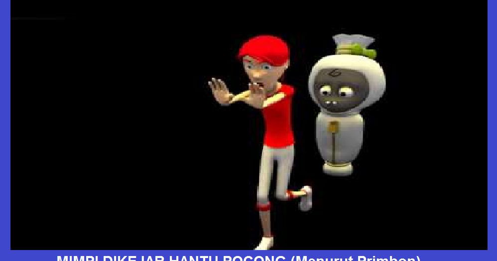 Mimpi Dikejar Hantu Pocong Menurut Primbon Mimpi Dikejar Hantu Pocong Menurut Primbon