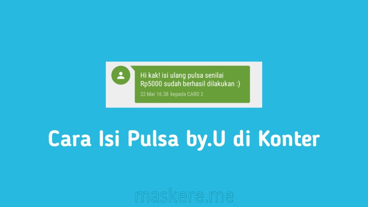 Ternyata Bisa Begini Cara Isi Pulsa By U Di Konter Updated Maskere