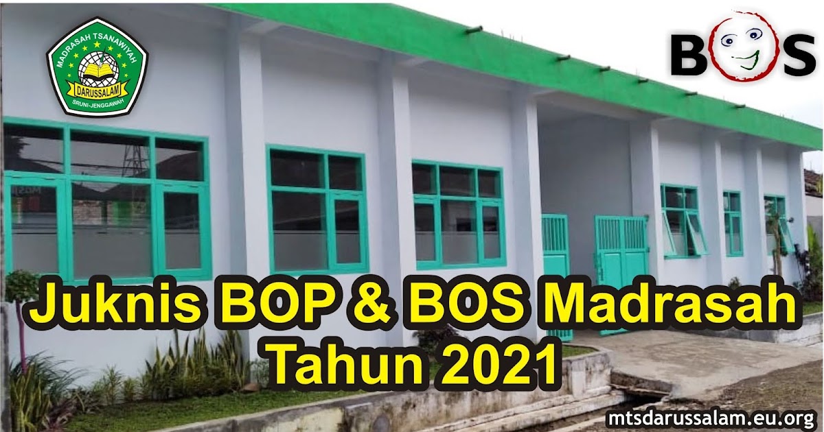 Juknis Bop Dan Bos Madrasah Tahun 2021 Mts Darussalam