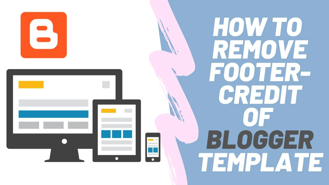 How to remove footer credit of premium blogger templates without redirecting to any other website.