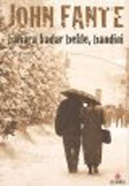 Bahara Kadar Bekle Bandini - John Fante - Kitap Yorumu