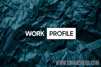 Cara Menghapus Profil Kerja di Samsung Galaxy Semua Tipe - Umahdroid