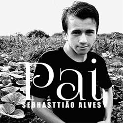 Baixar CD Gospel Pai - Sebhasttião Alves Baixar CD Gospel Pai - Sebhasttião Alves