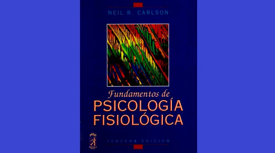  FUNDAMENTOS DE PSICOLOGÍA FISIOLÓGICA (3ª ED.) NEIL R. CARLSON. PDF