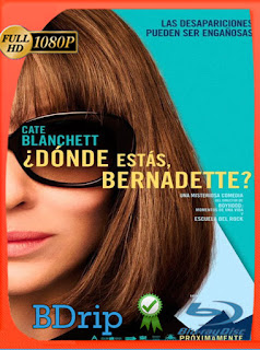 ¿Dónde estás, Bernadette? (2019) BDRIP 1080p Latino [GoogleDrive] SXGO