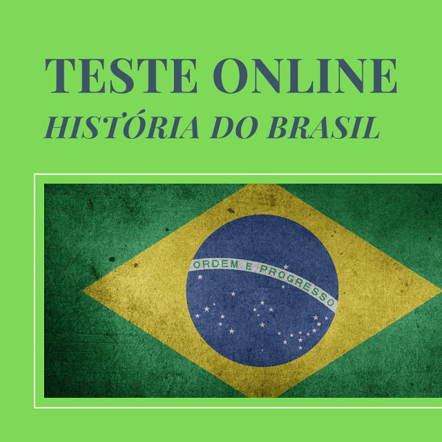 Teste online de História do Brasil para o ENEM e vestibulares