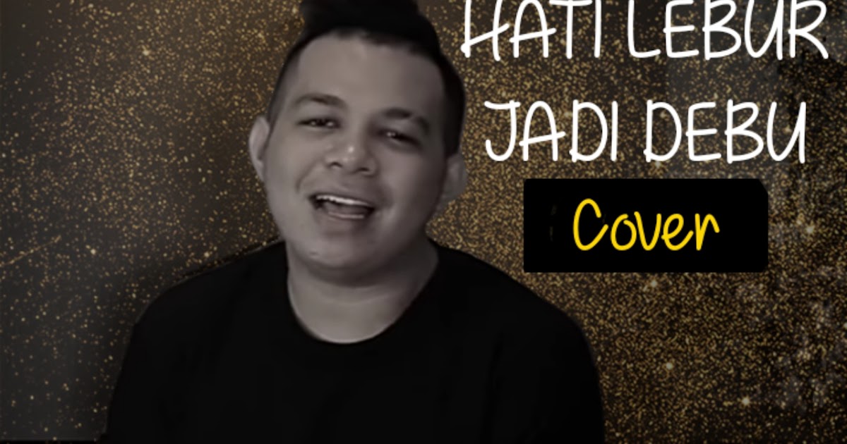 Mario G Klau Cover Hati Lebur Jadi Debu Lirik Lagu Timur