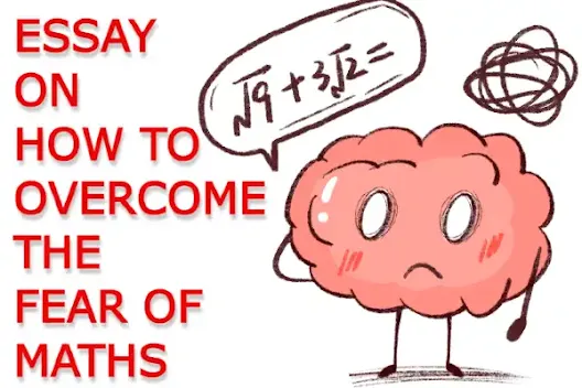 Essay on how to overcome the fear of maths