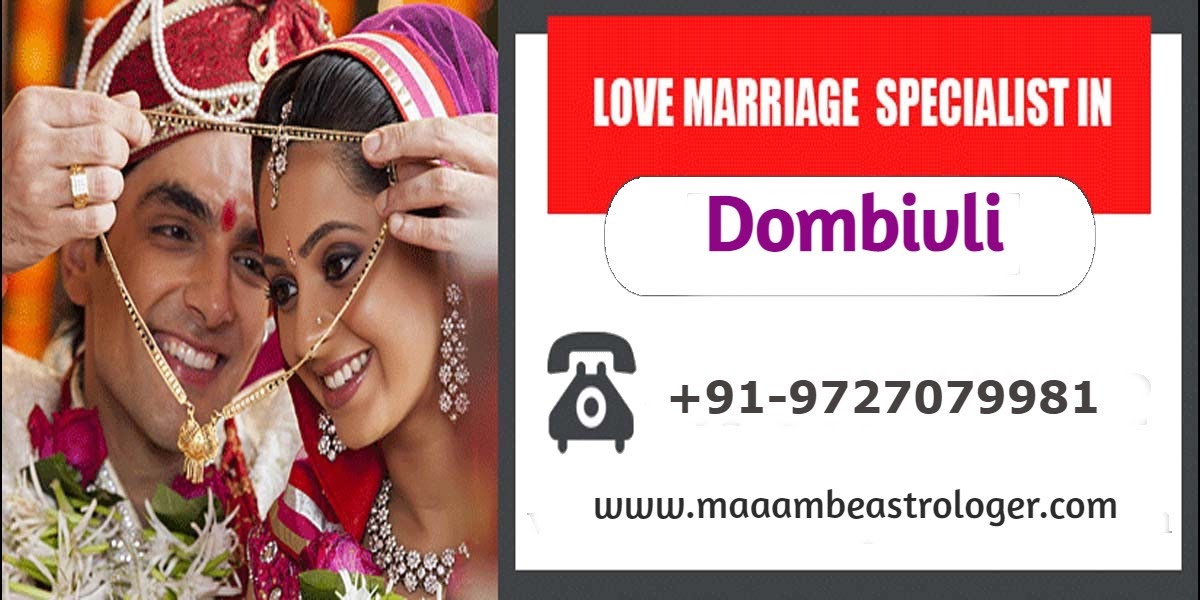 Love Marriage Specialist in Dombivli