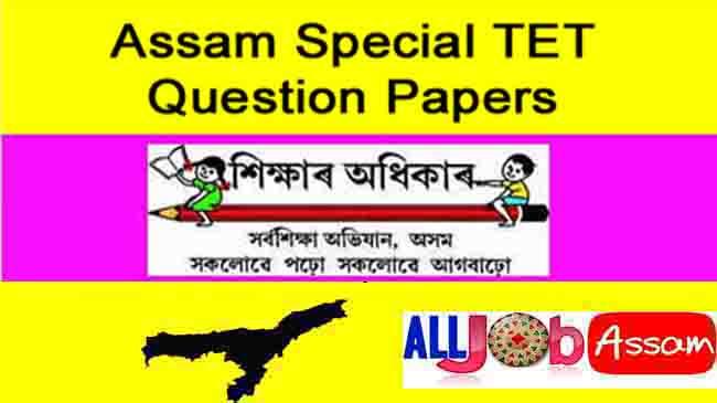 Assam Special TET Question Papers