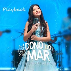 Baixar Música Gospel Dono Do Mar (Playback) - Letícia Prudêncio Mp3