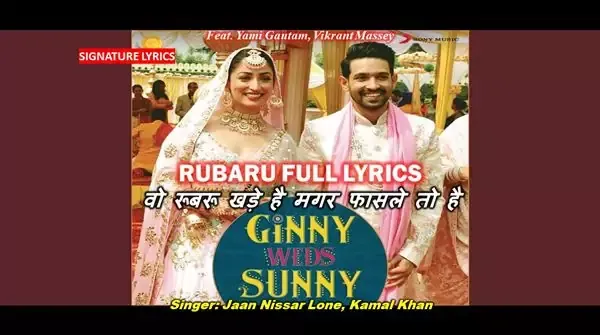 RUBARU LYRICS - GINNY WEDS SUNNY, Ghazals in Hindi RUBARU LYRICS - GINNY WEDS SUNNY Ft Yami - Vikrant