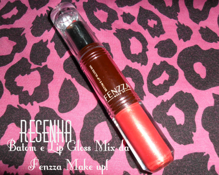 Batom e Lip Gloss Mix da Fenzza Make Up Blog Natália Sena