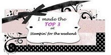 Top 3 at Stampin For the Weekend..