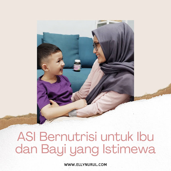 ASI Bernutrisi Untuk Ibu dan Bayi yang Istimewa