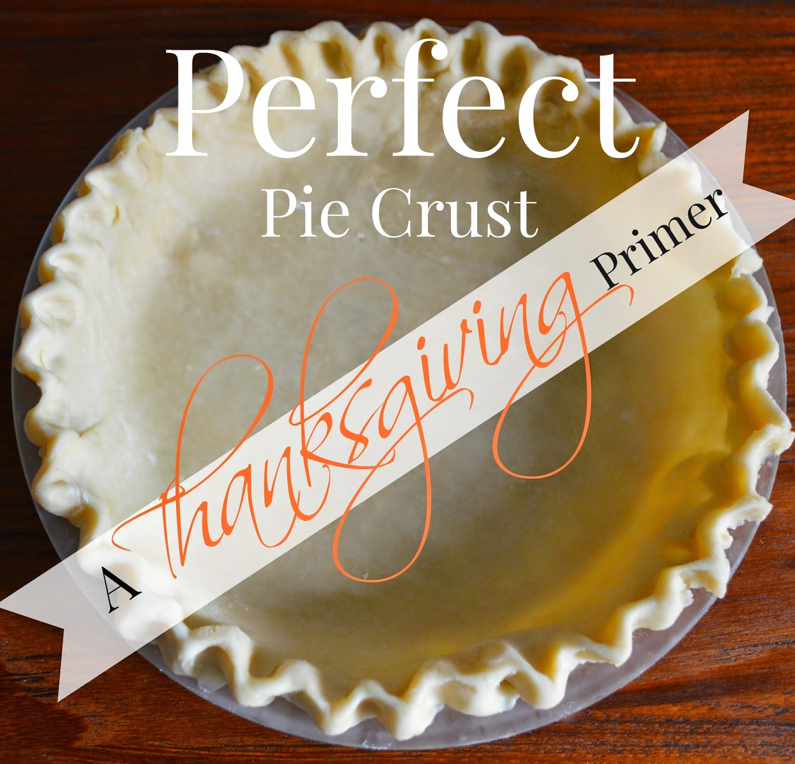 Blue Ribbon Kitchen Pie Crust 101, a Thanksgiving Primer