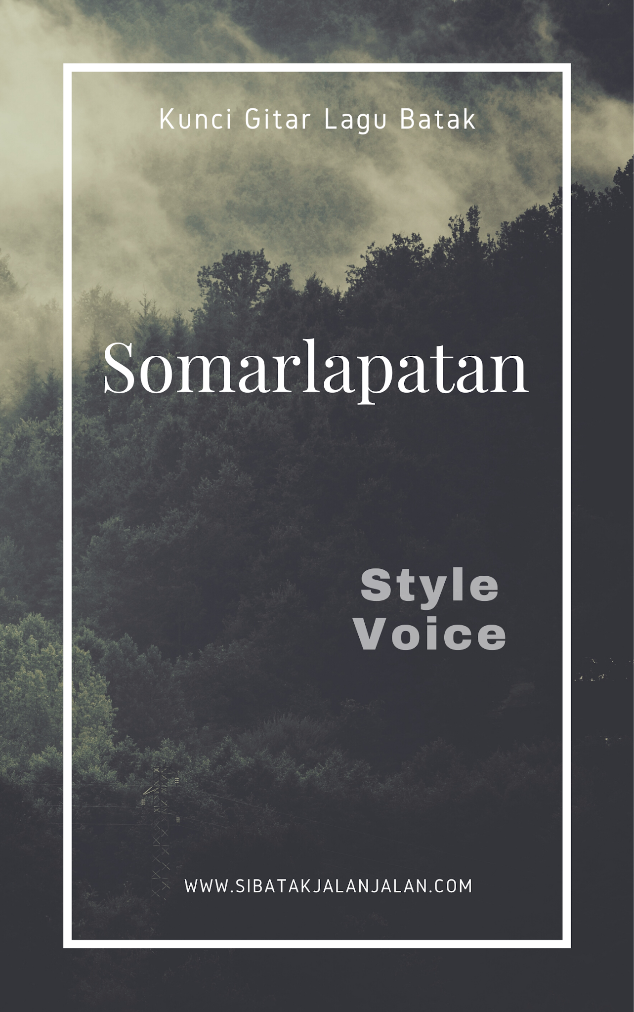 Kunci Gitar Lagu Batak Somarlapatan Chord Batak Style Voice