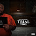“Trial Time” // Sleeze The Kingpin drops the realest song ever